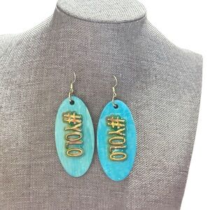 2.5” Turquoise You Only Live Once Statement Earrings